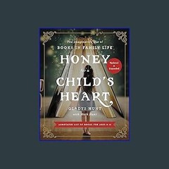 ??pdf^^ 📚 Honey for a Child's Heart Updated and Expanded: The Imaginative Use of Books in Family L