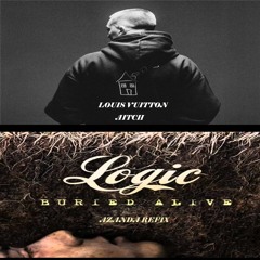 Logic Ft. Aitch - Buried Alive in Louis Vuitton - Azanda Remix