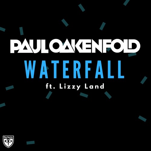 Stream Waterfall ft. Lizzy Land by Paul Oakenfold | Listen online for free  on SoundCloud