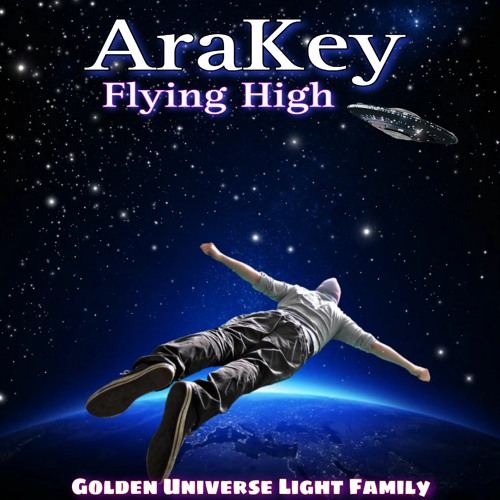 Stream AraKey - Flying high by Golden Universe Light Family | Listen ...