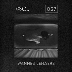 esc. 027 | Wannes Lenaers