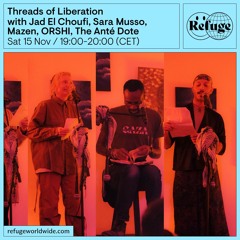 Threads of Liberation - Jad El Choufi, Sara Musso, Mazen, ORSHI, The Anté Dote - 15 Nov 2025