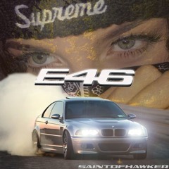 E46 (prod. 7Teen)