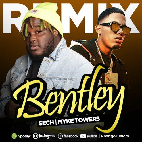 Stream Sech Ft. Myke Towers - Bentley X Rodrigo Juniors by Rodrigo Juniors  | Listen online for free on SoundCloud
