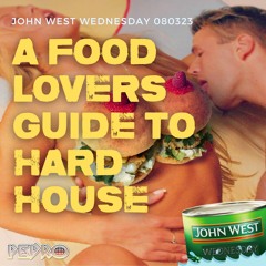 A Food Lovers Guide To Hard House