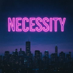 Necessity original mix