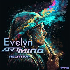 Evelyn, Artmind - Relation (OUT SOON)