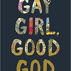 [PDF] ✔️ Download Gay Girl, Good God: The Story of Who I Was, and Who God Has Always Been Full Books