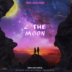 Various Layerz - 2 The Moon (feat. Rarri Rel & GORE OCEAN)