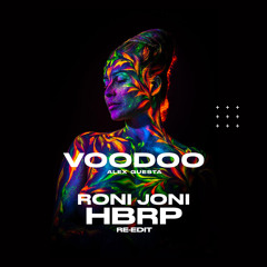 Voodoo (RONI JONI x HBRP RE-EDIT)