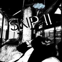 SKIP !!