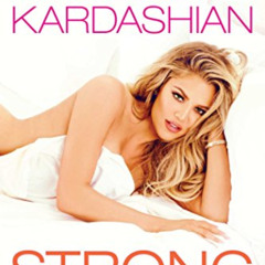 Read KINDLE 🎯 Strong Looks Better Naked by  Khloé Kardashian KINDLE PDF EBOOK EPUB
