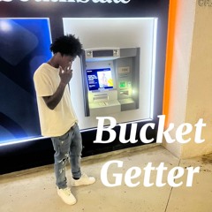 BUCKET GETTER(rough mix)