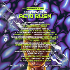 0W1X /Acid Rush convocatoria (145-150BPM)