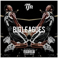 TFN - BIG LEAGUES (Prod. By J.Cardenas)