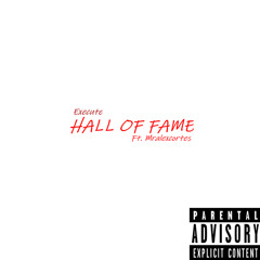 HALL OF FAME (feat. Mralexcortes)