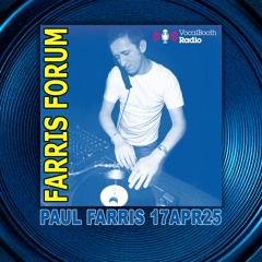 FARRIS FORUM Vocal Booth Radio 17.4.25