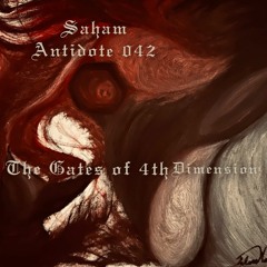 Antidote 042:  The Gates of 4th Dimension