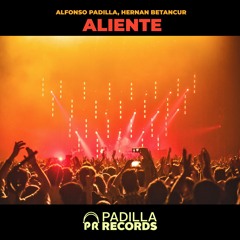 Aliente (Original Mix) - Hernan Betancur, Alfonso Padilla (Padilla Records)