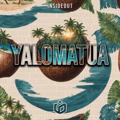 InsideOut - Yalomatua