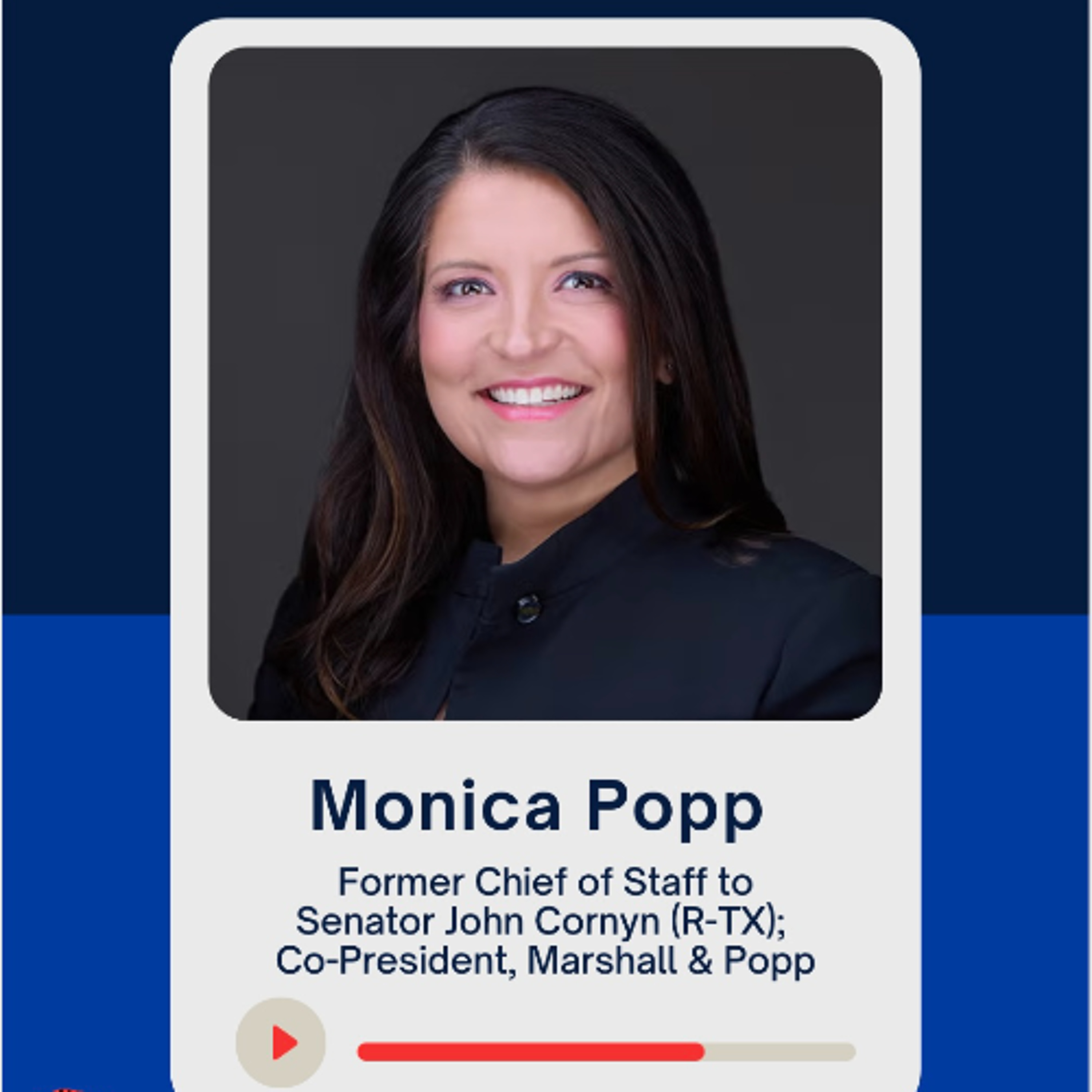 Monica Popp, Former Chief of Staff to Senator John Cornyn (R-TX), "In this town, integrity is everything.”