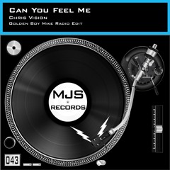Chris Vision - Can You Feel Me (Golden Boy Mike Radio Edit)