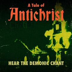Hear The Demonic Chanting Of The Anitchrist