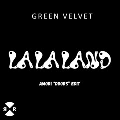 Green Velvet - La La Land (Amori "Doors" Rework)
