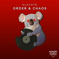 Alavate - Order & Chaos (Original Mix) #15 MAINSTAGE HYPE CHARTS