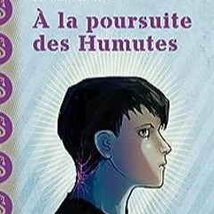 ⭐ DOWNLOAD EPUB A la poursuite des Humutes (Mini Syros Soon) (French Edition) Gratuit en ligne