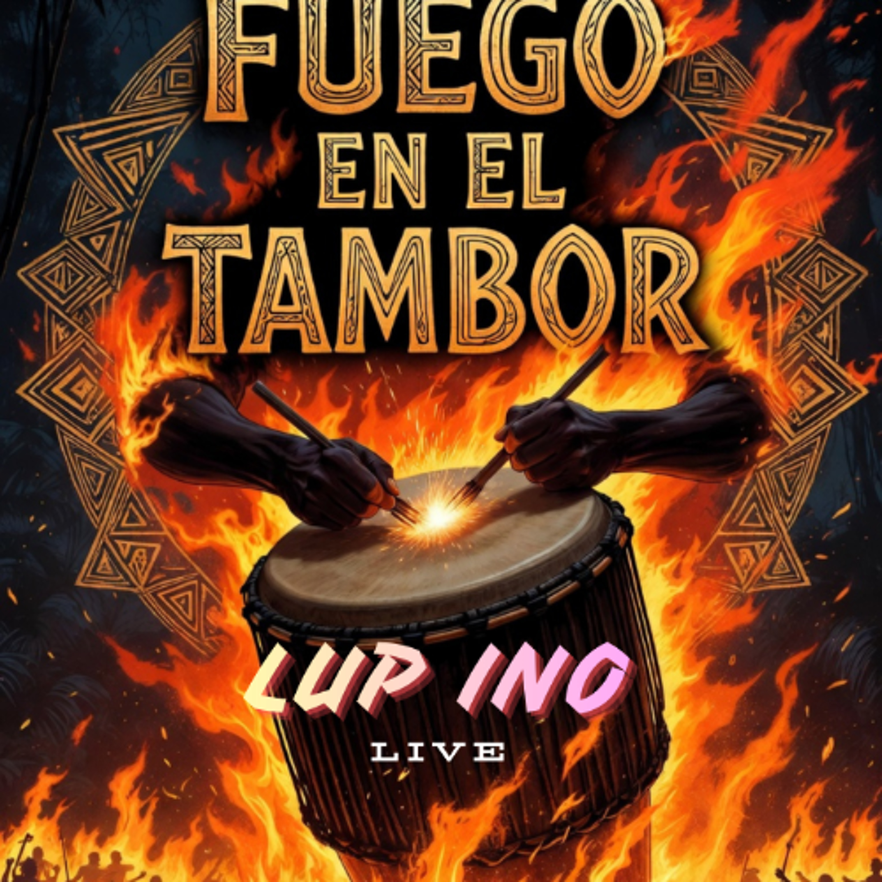 Fuego en el Tambor (LIVE MASTER) episode artwork