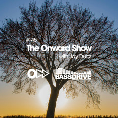 The Onward Show 145 with Jay Dubz on Bassdrive.com