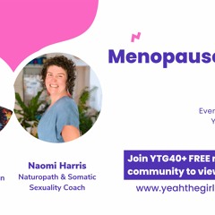 Menopause Matter Ep 1 - Does Menopause = to suffering? Interview with Naomi Harris.