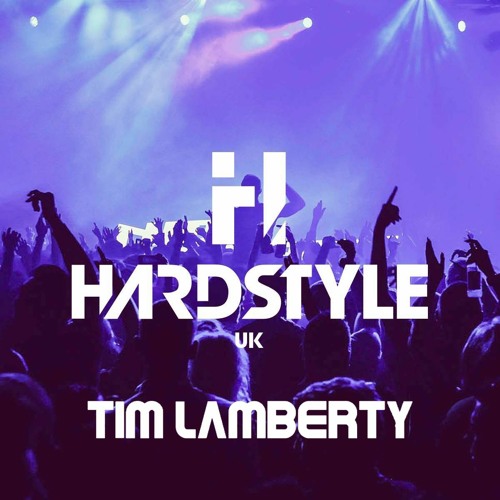 The HARDSTYLE UK Podcast #29 (Tim Lamberty Guestmix)