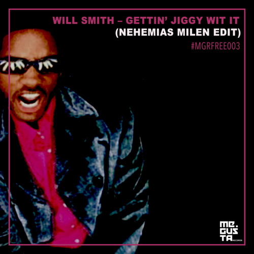 [#MGRFREE003] Will Smith - Gettin' Jiggy Wit It (Nehemias Milen Edit)