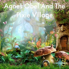 Agnes Obel And The Pixie Village