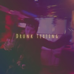 Drunk Texting