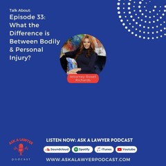 Episode 33: What the difference is between bodily & personal injury?
