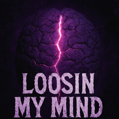LOOSIN' MY MIND | Prod. Flower