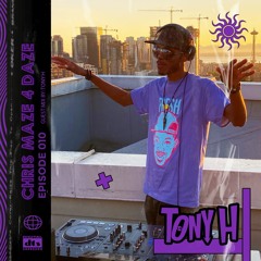 Chris Maze 4 Daze 010 Ft. Tony H