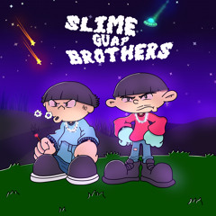 slime guap brothers  Feat @mxrguaplord (prod.lilJ) [SOUNDCLOUD EXCLUSIVE]