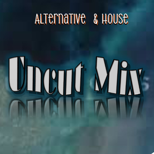 The Uncut Mix