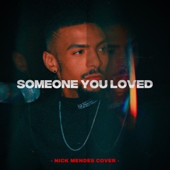 Lewis Capaldi - Someone You Loved ( Nick Mendes Cover)