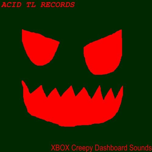 Stream episode XBOX Creepy Dashboard Sounds by Acid TL Records podcast |  Listen online for free on SoundCloud