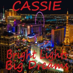 Cassie - Bright Lights, Big Dreams