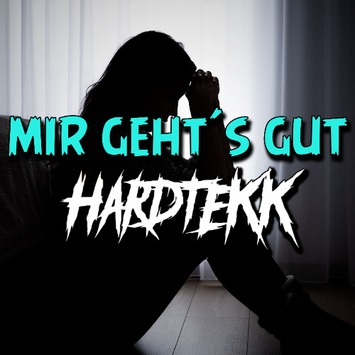 arella - mir geht's gut - REMIX - HARDTEKK