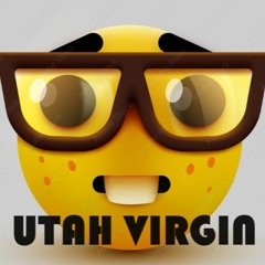 UTAH VIRGIN(ft. Vowski ofFuk$h!t$h!tFuk)