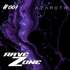 RaveZone Sessions - #001: Azarøth
