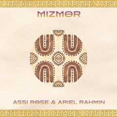 מזמור ׳לך אלי׳ Ariel Rahmin & Assi Rose | Mizmor