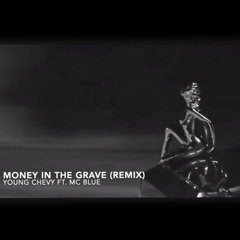 Money in the grave (Remix) ft. MC Blue